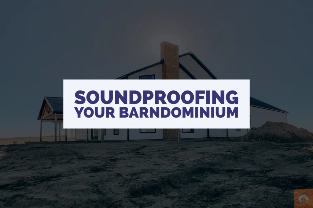 Soundproofing Barndominium
